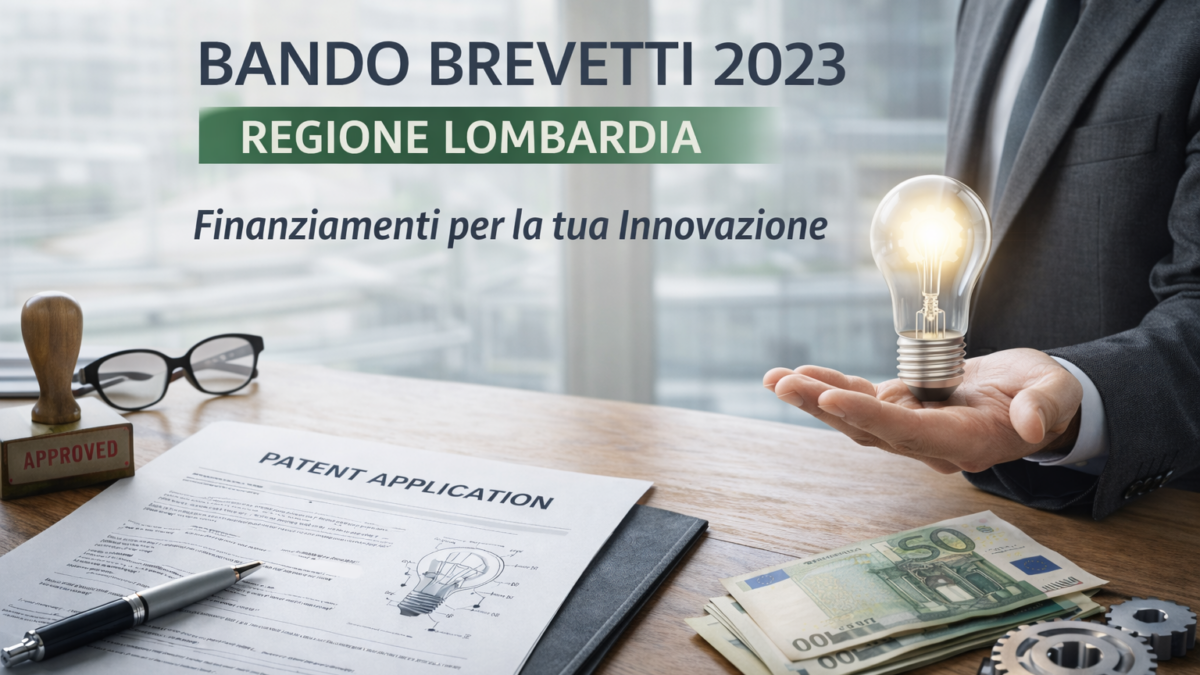 Proteggi la tua innovazione: il bando Brevetti di Regione Lombardia è ancora attivo!